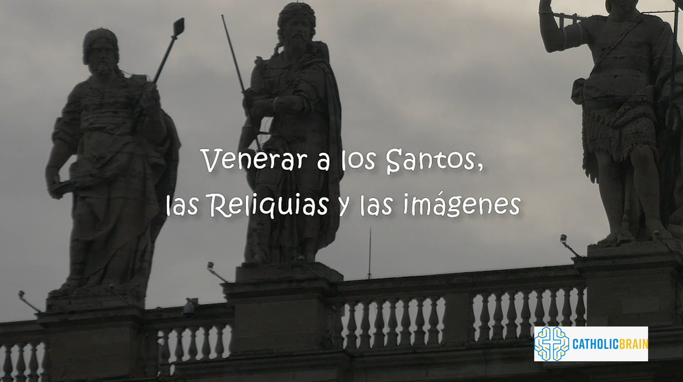 Lección 17 - Venerar a los santos, las reliquias y las imágenes